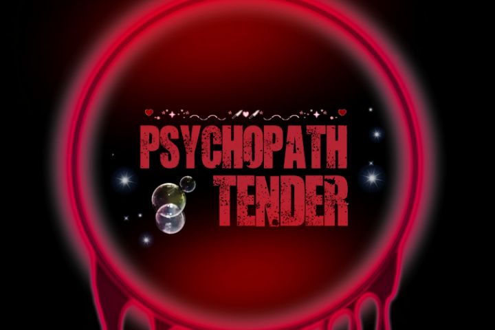 Psychopath Tender