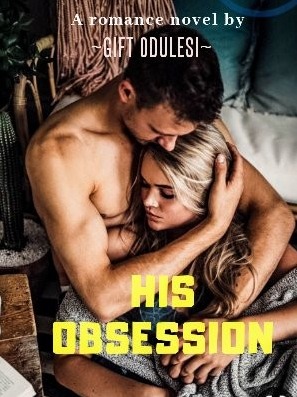 His Obsession *(COMPLETED)*