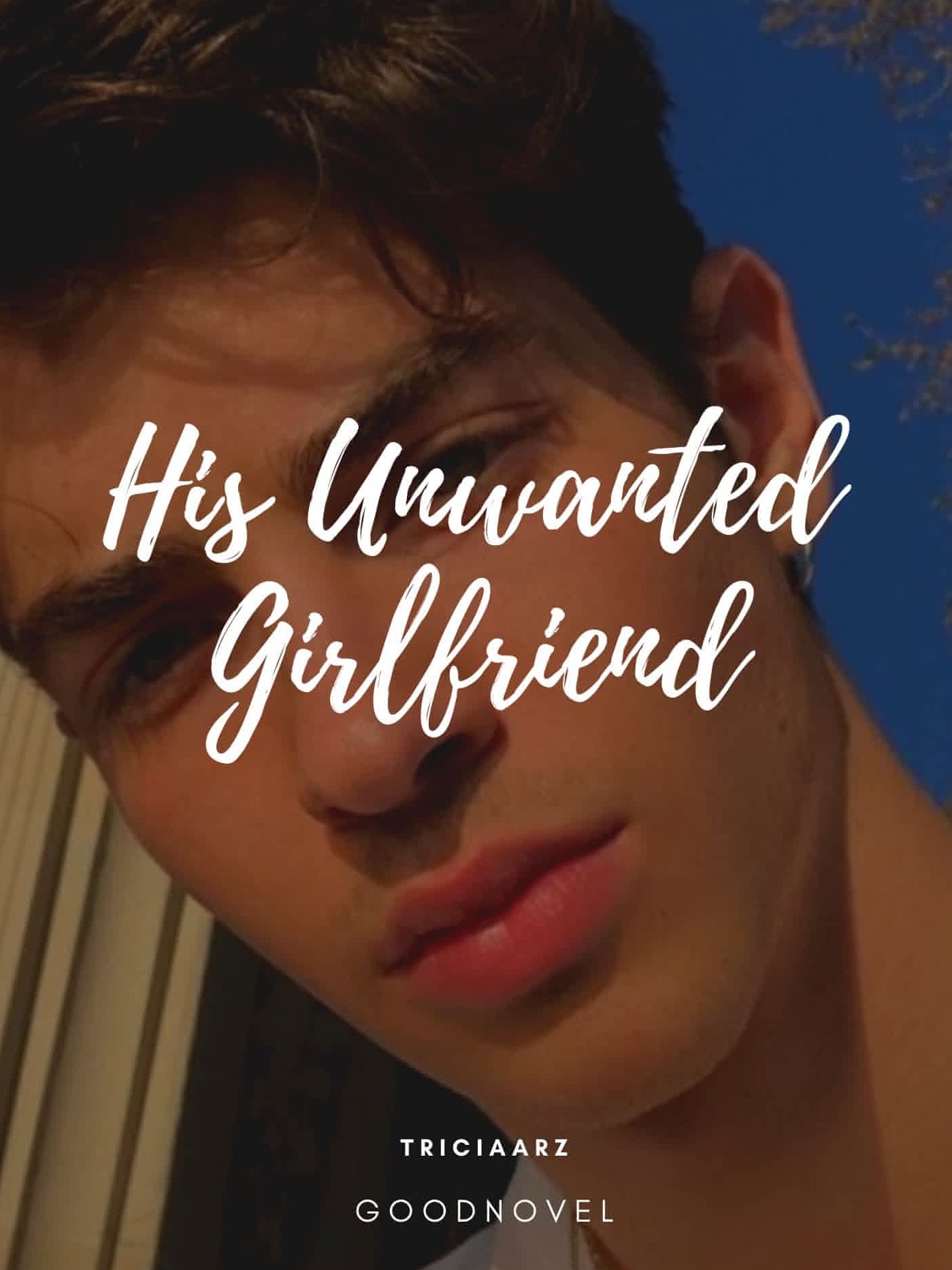 His Unwanted Girlfriend (COMPLETED)