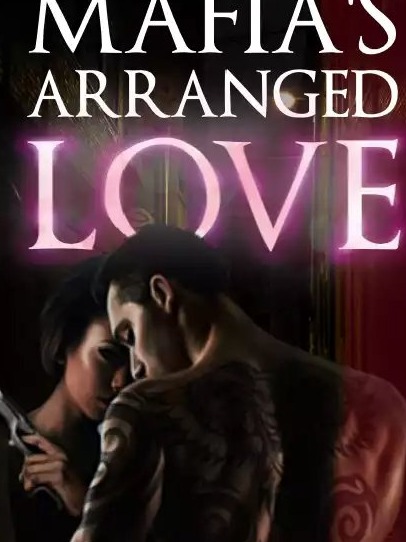 Mafia's Arranged Love