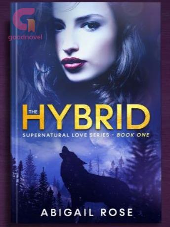 The Hybrid- Supernatural Love Series: Book 1 The Hybrid- Supernatural Love Series: Book 1