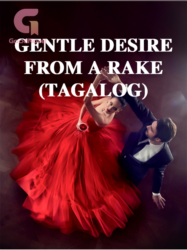 GENTLE DESIRE FROM A RAKE (TAGALOG) PDF at Novel Online ni GABBY