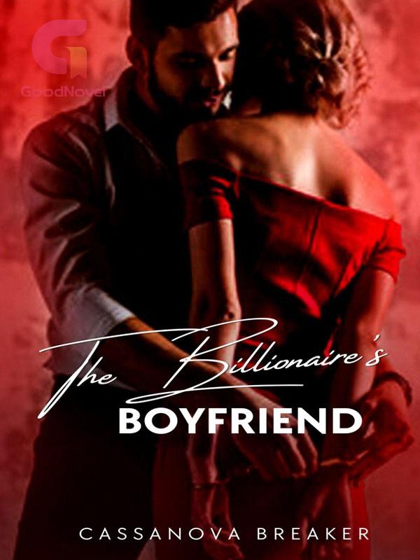 The Billionaire's Boyfriend PDF & Novel Online by Cassanova breaker to