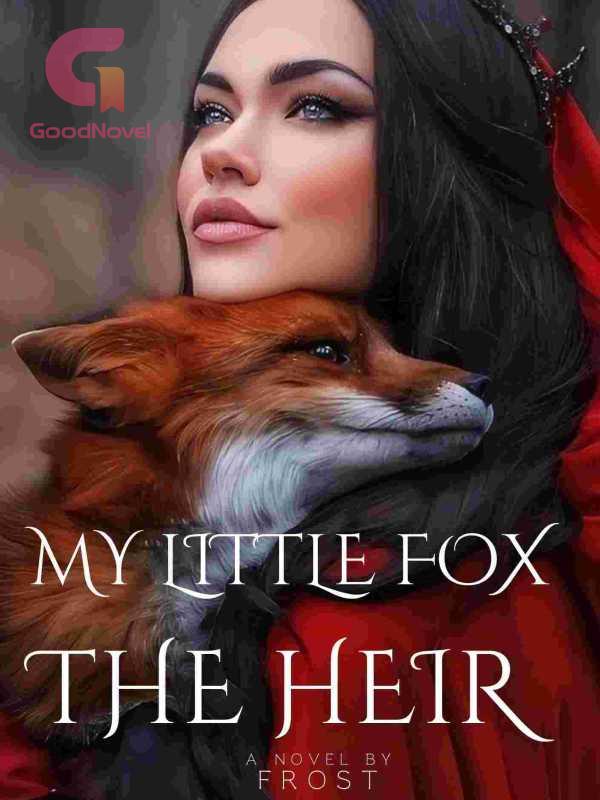 My little Fox The Heir PDF & Novel Online by Frost to Read for Free
