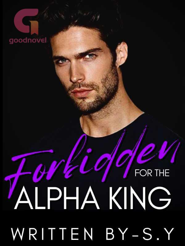 Forbidden for the Alpha King PDF & Novel Online by S.Y to Read for