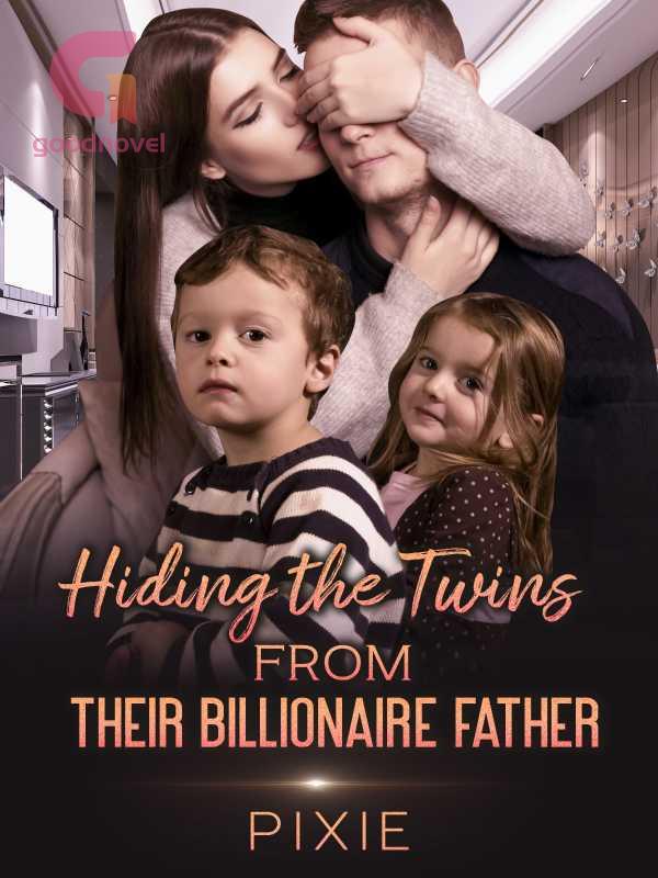 Hiding the Twins from Their Billionaire Father PDF & Novel Online by Pixie to Read for Free