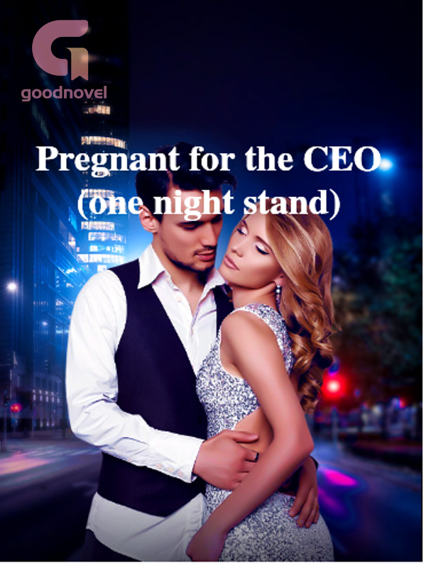 Pregnant for the CEO (one night stand) PDF & Novel Online by Melody