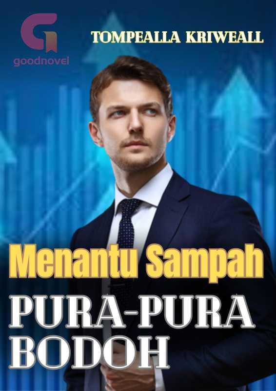Menantu Sampah Pura-pura Bodoh PDF & Novel Online dari Tompealla