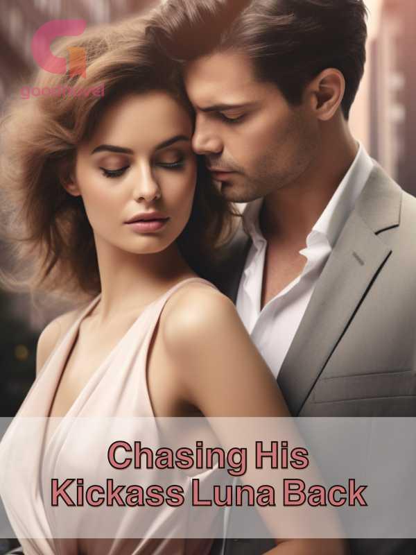 Chasing His Kickass Luna Back PDF & Novel Online by Jane Above Story to Read for Free Werewolf