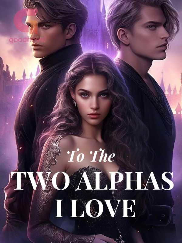 To The Two Alphas I Love PDF & Novel Online by Valery Nev to Read for ...