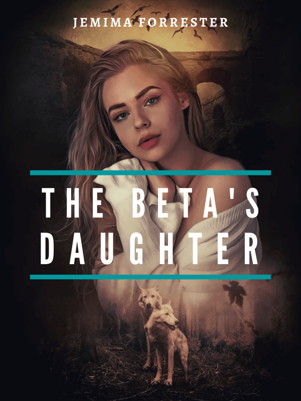 The Beta's Daughter (Completed)